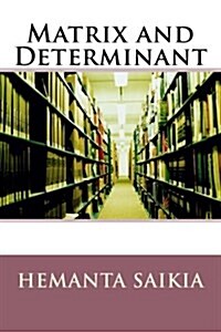Matrix and Determinants (Paperback)