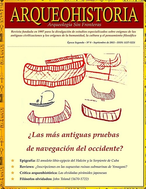 ARQUEOHISTORIA. Por una Arqueolog? Sin Fronteras: ?oca Segunda - n?8 - Septiembre de 2015 - ISSN: 1137-5221. Revista fundada en 1997 (Versi? Todo (Paperback)