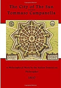 The City of The Sun: A Philosophical Utopian Work (Paperback)