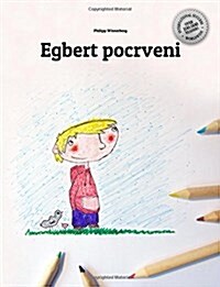 Egbert Pocrveni: Childrens Picture Book/Coloring Book (Croatian Edition) (Paperback)