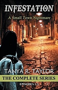 Infestation: A Small Town Nightmare (the Complete Series) (Paperback)