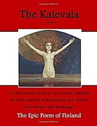 The Kalevala: The Epic Poem of Finland (Paperback)