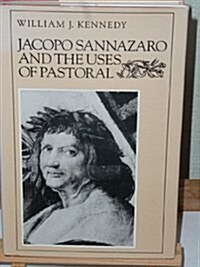 Jacopo Sannazaro and the Uses of Pastoral (Hardcover)