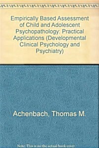 Empirically Based Assessment of Child and Adolescent Psychopathology (Paperback)
