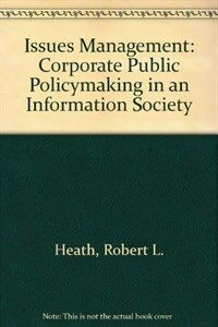 Issues management : corporate public policymaking in an information society