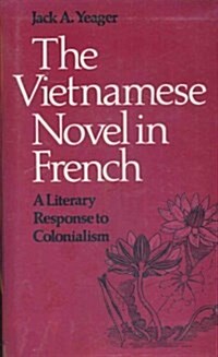 The Vietnamese Novel in French (Hardcover)