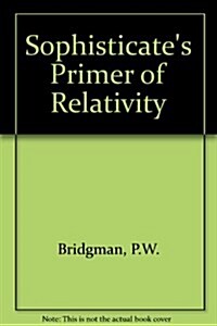 A Sophisticates Primer of Relativity (Hardcover, 2)