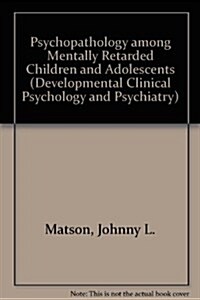 Psychopathology Among Mentally Retarded Children and Adolescents (Paperback)