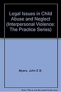 Legal Issues in Child Abuse and Neglect Practice (Hardcover)