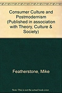Consumer Culture and Postmodernism (Hardcover)
