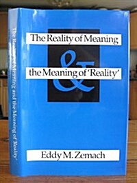 The Reality of Meaning & the Meaning of Reality (Hardcover)