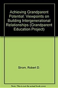 Achieving Grandparent Potential (Paperback)