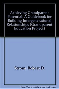 Achieving Grandparent Potential (Paperback)