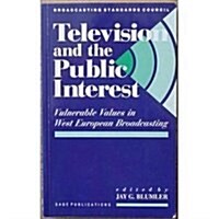 Television and the Public Interest (Paperback)