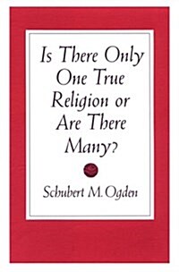 Is There Only One True Religion or Are There Many? (Hardcover)