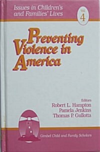 Preventing Violence in America (Hardcover)