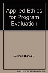 Applied Ethics for Program Evaluation (Hardcover)