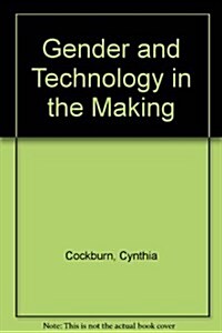 Gender and Technology in the Making (Hardcover)