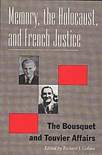 Memory, the Holocaust, and French Justice (Paperback)