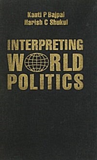 Interpreting World Politics (Hardcover)