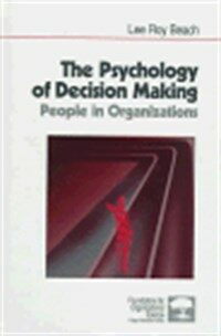 The psychology of decision making : people in organizations