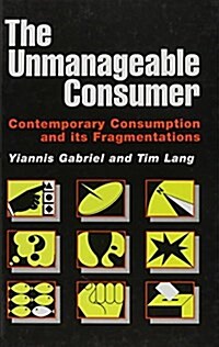 The Unmanageable Consumer (Hardcover)