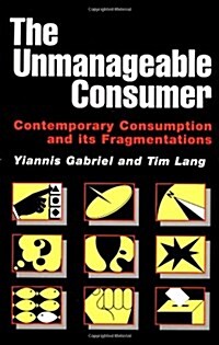 The Unmanageable Consumer (Paperback)