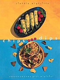 Chips and Dips (Hardcover)