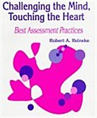 Challenging the Mind, Touching the Heart (Paperback)