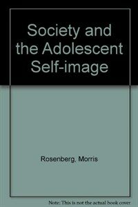Society and the adolescent self-image Rev. ed., 1st Wesleyan ed