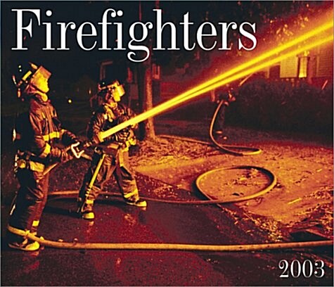Firefighters Calendar 2003 (Paperback, Wall)