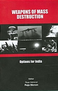 Weapons of Mass Destruction: Options for India (Paperback)