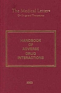 The Medical Letter Handbook of Adverse Drug Interactions, 2003 (Paperback)