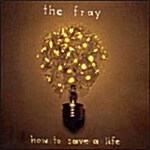 [중고] The Fray - How to Save a Life