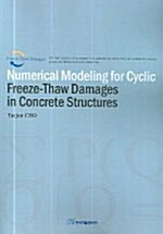 Numerical Modeling for Cyclic Freeze-Thaw Damages in Concrete Structures