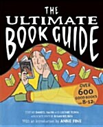 The Ultimate Book Guide : Over 600 Good Books for 8-12s (Paperback)