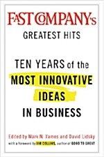 Fast Companys Greatest Hits (Hardcover)