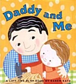 Daddy and Me (Board Books, Repackage)