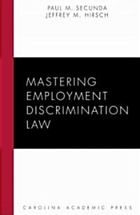 Mastering Employment Discrimination Law (Paperback)