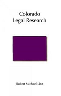 Colorado Legal Research (Paperback)