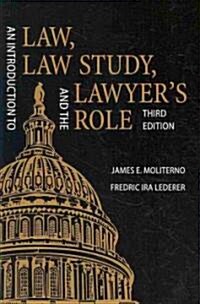 An Introduction to Law, Law Study, and the Lawyers Role (Paperback, 3rd)