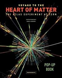 Voyage to the Heart of Matter (Hardcover, Pop-Up)