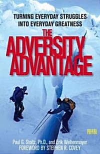The Adversity Advantage: Turning Everyday Struggles Into Everyday Greatness (Paperback, Reissue)