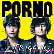 Porno Graffitti - Trigger