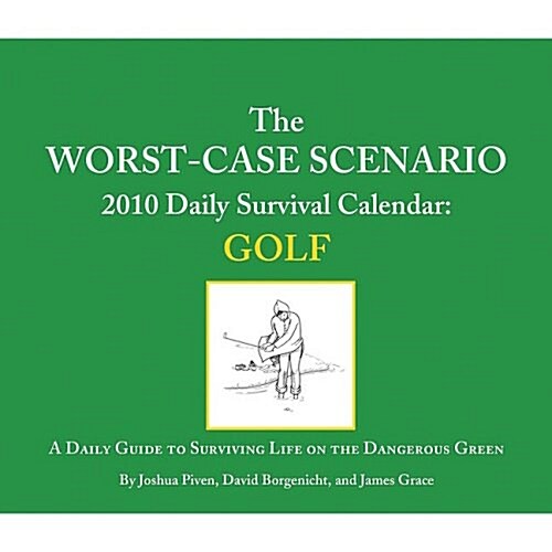 The Worst-Case Scenario 2010 Daily Survival Calendar Golf (Paperback, Page-A-Day )