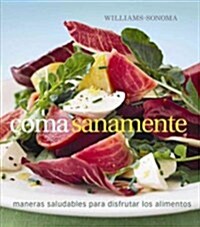 Coma Sanamente/ Eat Well (Hardcover)