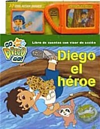 Diego el heroe / Diego the Hero (Hardcover, Toy, INA)