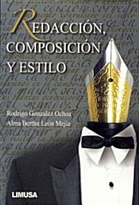 Redacci?, composici? y estilo / Writing, composition and style (Paperback)