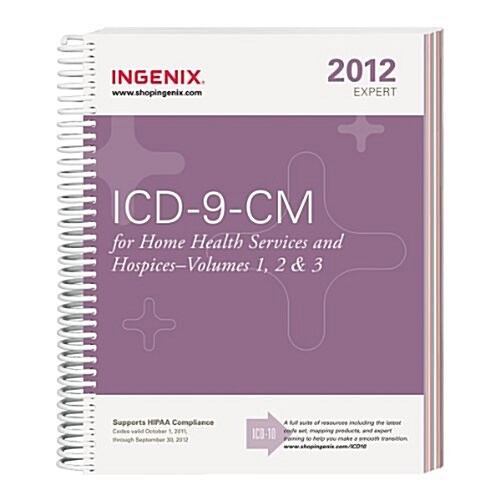 ICD-9-CM Expert for Home Health and Hospices 2012, Volumes 1, 2 & 3 (Paperback, Spiral, Updated)