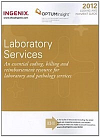 Coding and Payment Guide for Laboratory Services 2012 (Paperback, 1st, Spiral)